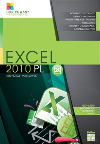 Excel 2010 PL. Ilustrowany przewodnik [KSIĄŻKA]