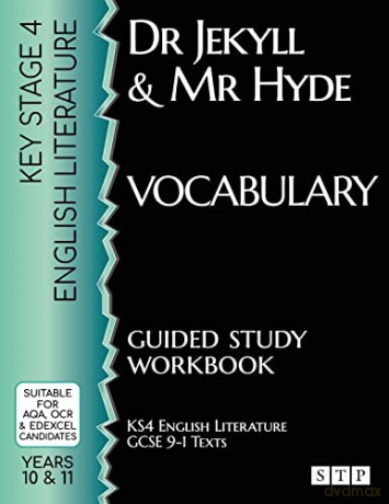 Dr Jekyll and Mr Hyde Vocabulary Guided Study Workbook: (KS4 English Literature: GCSE 9-1 Texts) - STP Books [KSIĄŻKA]