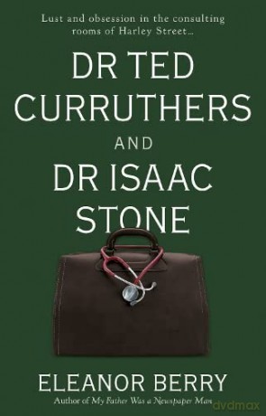 Dr Ted Curruthers and Dr Isaac Stone - Eleanor Berry [KSIĄŻKA]