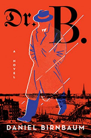 Dr. B.: A Novel - Daniel Birnbaum [KSIĄŻKA]