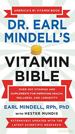 Dr. Earl Mindell's Vitamin Bible: Over 200 Vitamins and Supplements for Improving Health, Wellness, and Longevity - Earl Mindell Rph PhD [KSIĄŻKA]