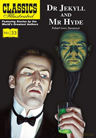 Dr. Jekyll and Mr. Hyde: 33 (Classics Illustrated) - Robert Louis Stevenson [KSIĄŻKA]