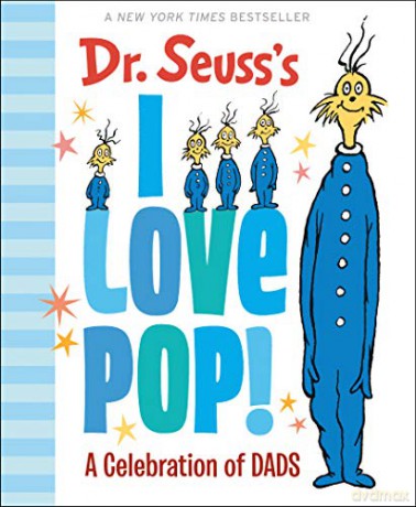 Dr. Seuss's I Love Pop!: A Celebration of Dads (Dr. Seuss's Gift Books) - Dr Seuss [KSIĄŻKA]