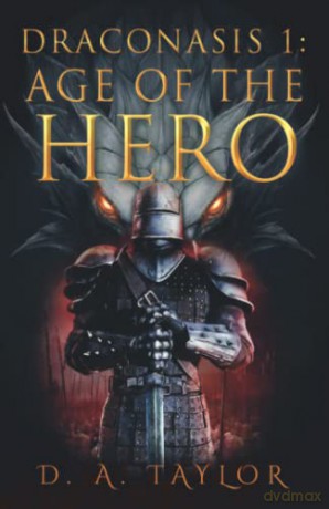 Draconasis 1: Age of the Hero - D A Taylor [KSIĄŻKA]