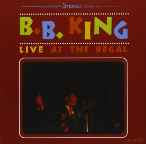 B.B. King: Live At The Regal [CD]
