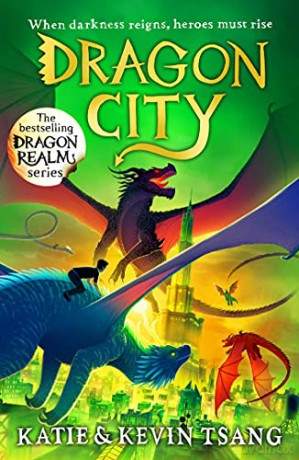 Dragon City: The brand-new edge-of-your-seat adventure in the bestselling series (Volume 3) (Dragon Realm) - Katie Tsang [KSIĄŻKA]