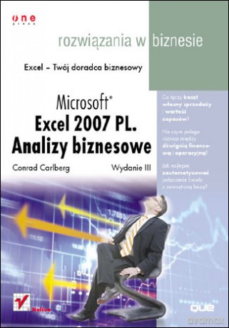Microsoft Excel 2007 PL. Analizy biznesowe. Rozwiązania w biznesie. Wydanie III [KSIĄŻKA]