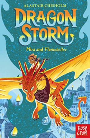 Dragon Storm: Mira and Flameteller - Alastair Chisholm [KSIĄŻKA]
