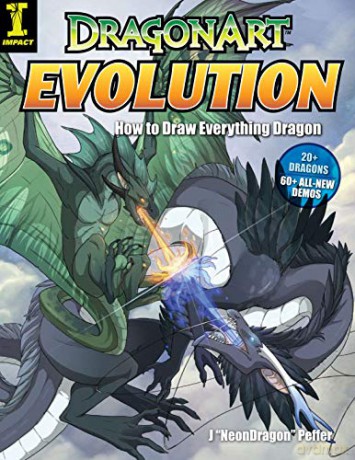 Dragonart Evolution (How to draw dragons): How to Draw Everything Dragon - Jessica Peffer [KSIĄŻKA]