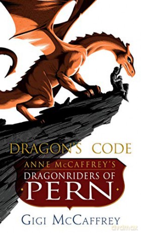 Dragon's Code: Anne McCaffrey's Dragonriders of Pern (Pern: The Dragonriders of Pern) - Gigi McCaffrey [KSIĄŻKA]