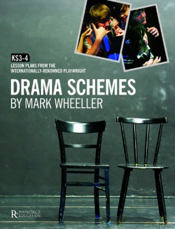 Drama Schemes: KS3-4 Lesson Plans from the Internationally-Renowned Playwright - Mark Wheeller [KSIĄŻKA]