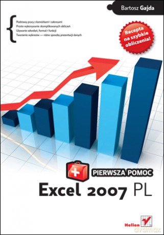 Excel 2007 PL. Pierwsza pomoc [KSIĄŻKA]