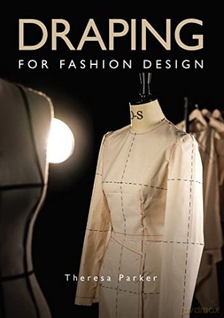 Draping for Fashion Design - Theresa Parker [KSIĄŻKA]