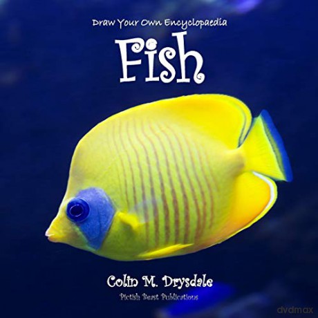 Draw Your Own Encyclopaedia Fish: Volume 5 - Colin M. Drysdale [KSIĄŻKA]