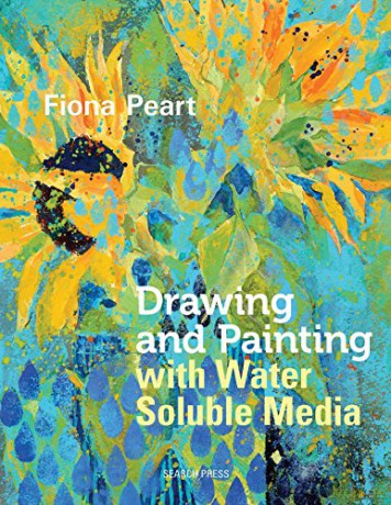 Drawing and Painting with Water Soluble Media - Fiona Peart [KSIĄŻKA]