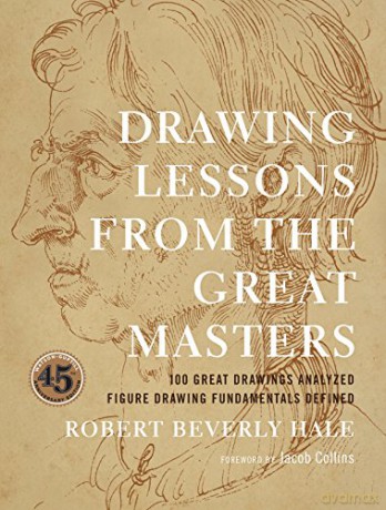 Drawing Lessons from the Great Masters (Practical Art Books): 45th Anniversary Edition - Robert Beverly Hale [KSIĄŻKA]