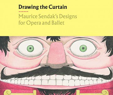 Drawing the Curtain: Maurice Sendak's Designs for Opera and Ballet - Rachel Federman [KSIĄŻKA]