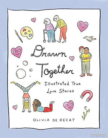 Drawn Together: Illustrated True Love Stories - Olivia de Recat [KSIĄŻKA]