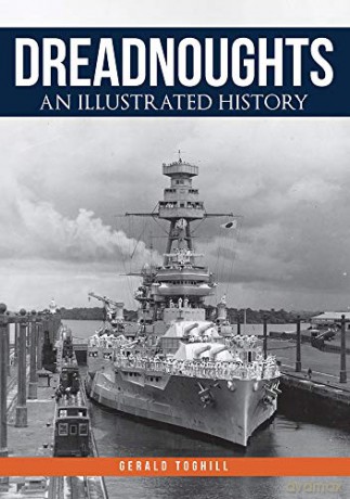 Dreadnoughts: An Illustrated History - Gerald Toghill [KSIĄŻKA]
