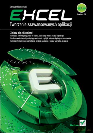 Excel. Tworzenie zaawansowanych aplikacji [KSIĄŻKA]
