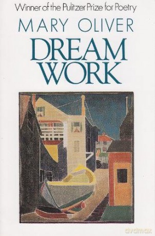 Dream Work - Mary Oliver [KSIĄŻKA]