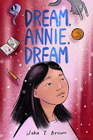 Dream, Annie, Dream - Waka T. Brown [KSIĄŻKA]