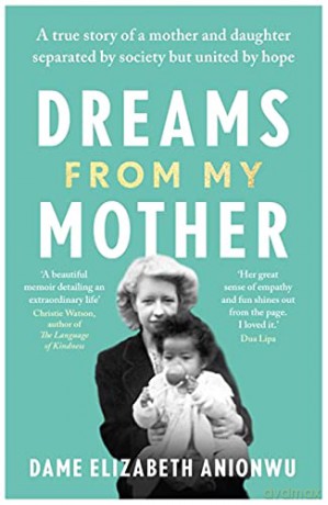 Dreams From My Mother - Dame Elizabeth Anionwu [KSIĄŻKA]