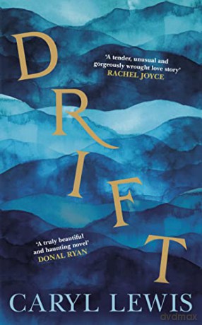 Drift: A story of love, magic and the irresistible lure of the sea - Caryl Lewis [KSIĄŻKA]