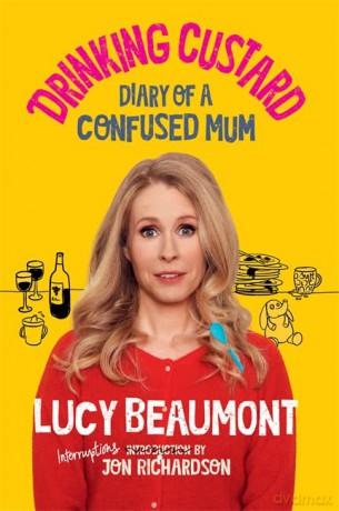 Drinking Custard: The Diary of a Confused Mum - Lucy Beaumont [KSIĄŻKA]
