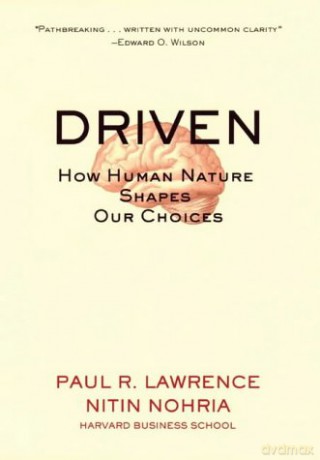 Driven: How Human Nature Shapes Our Choices: 8 (J-B Warren Bennis Series) - Paul R. Lawrence [KSIĄŻKA]