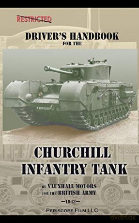 Driver's Handbook for the Churchill Infantry Tank - British Army [KSIĄŻKA]