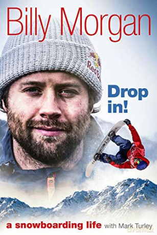 Drop In! A Snowboarding Life - Billy Morgan [KSIĄŻKA]
