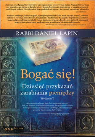 Bogać się! Dziesięć przykazań zarabiania pieniędzy. Wydanie II [KSIĄŻKA]
