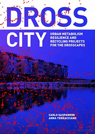 Dross City: Urban Metabolism - Anna Terracciano [KSIĄŻKA]