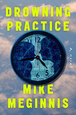 Drowning Practice - Mike Meginnis [KSIĄŻKA]