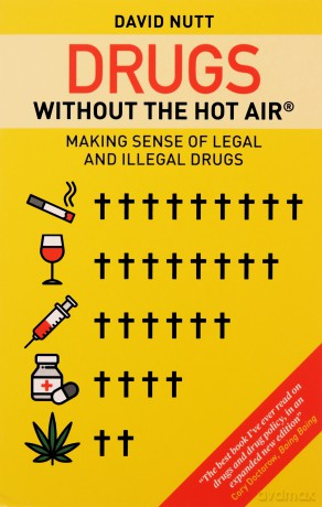 Drugs without the hot air: Making Sense of Legal and Illegal Drugs - David Nutt [KSIĄŻKA]
