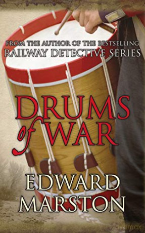 Drums of War: An explosive adventure for Captain Daniel Rawson: 2 (Captain Rawson, 2) - Edward Marston [KSIĄŻKA]