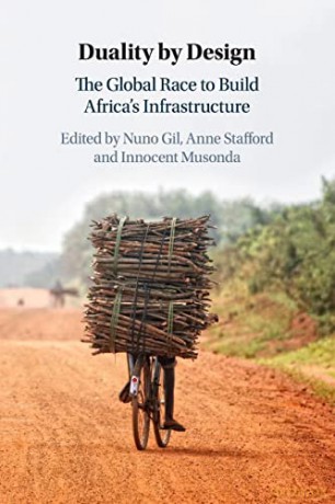 Duality by Design: The Global Race to Build Africa's Infrastructure - Nuno Gil [KSIĄŻKA]
