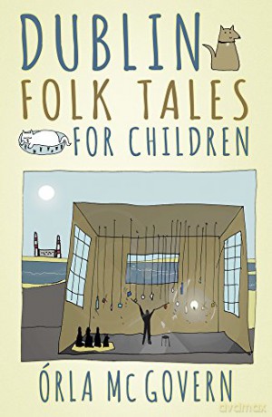 Dublin Folk Tales for Children - Órla Mc Govern [KSIĄŻKA]