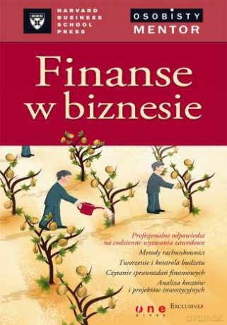 Finanse w biznesie. Osobisty mentor- Harvard Business [KSIĄŻKA]