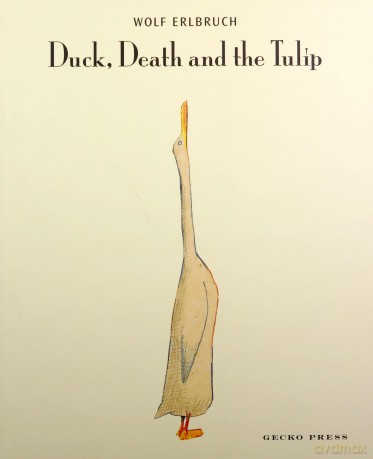 Duck, Death and the Tulip - Wolf Erlbruch [KSIĄŻKA]