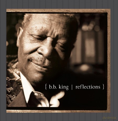 B.B. King: Reflections [CD]