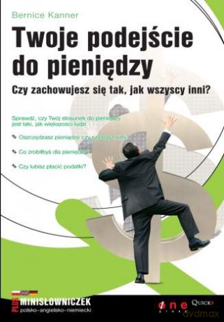 Twoje podejście do pieniędzy. Czy zachowujesz się tak, jak wszyscy inni? [KSIĄŻKA]