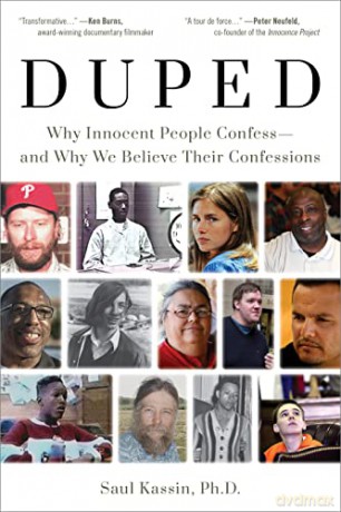 Duped: Why Innocent People Confess - and Why We Believe Their Confessions - Saul Kassin [KSIĄŻKA]
