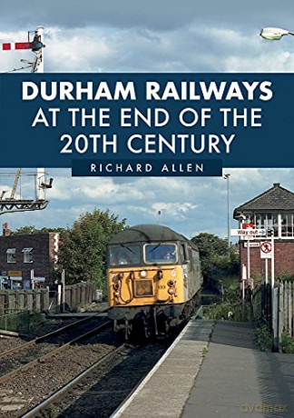 Durham Railways at the End of the 20th Century - Richard Allen [KSIĄŻKA]