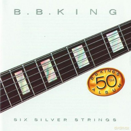 B.B. King: Six Silver Strings [CD]