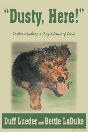 Dusty, Here!: Understanding a Dog's Point of View - Bettie LaDuke [KSIĄŻKA]