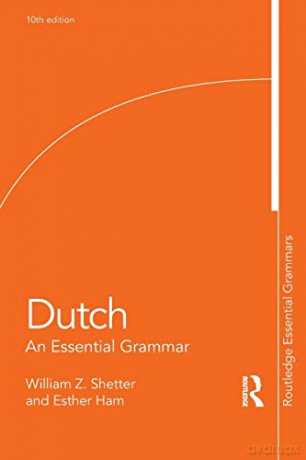 Dutch: An Essential Grammar (Routledge Essential Grammars) - William Shetter [KSIĄŻKA]