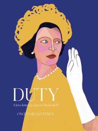 Duty: A Love Letter to Queen Elizabeth II - Owen Grant Innes [KSIĄŻKA]