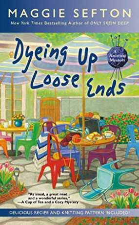 Dyeing Up Loose Ends (A Knitting Mystery): 16 - Maggie Sefton [KSIĄŻKA]